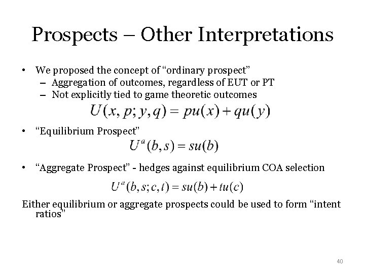 Prospects – Other Interpretations • We proposed the concept of “ordinary prospect” – Aggregation