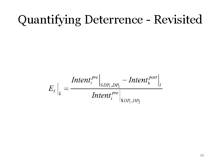 Quantifying Deterrence - Revisited 85 