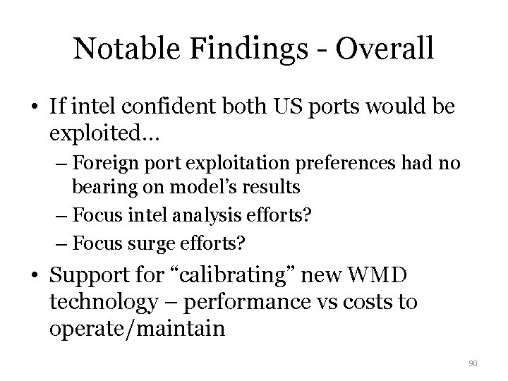 Notable Findings - Overall • If intel confident both US ports would be exploited…