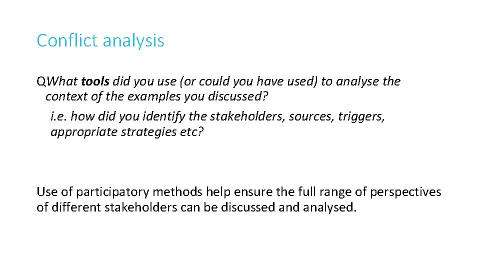 Conflict analysis QWhat tools did you use (or could you have used) to analyse