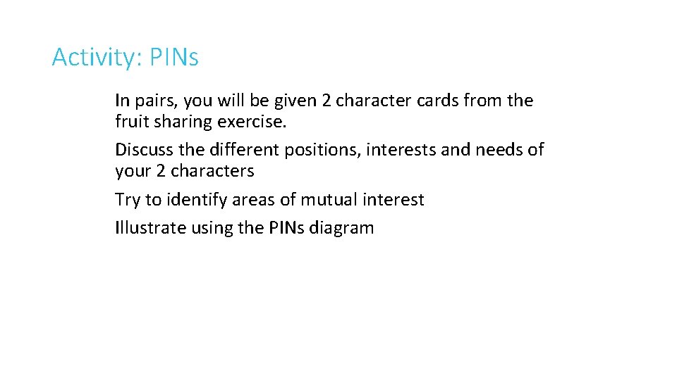 Activity: PINs In pairs, you will be given 2 character cards from the fruit