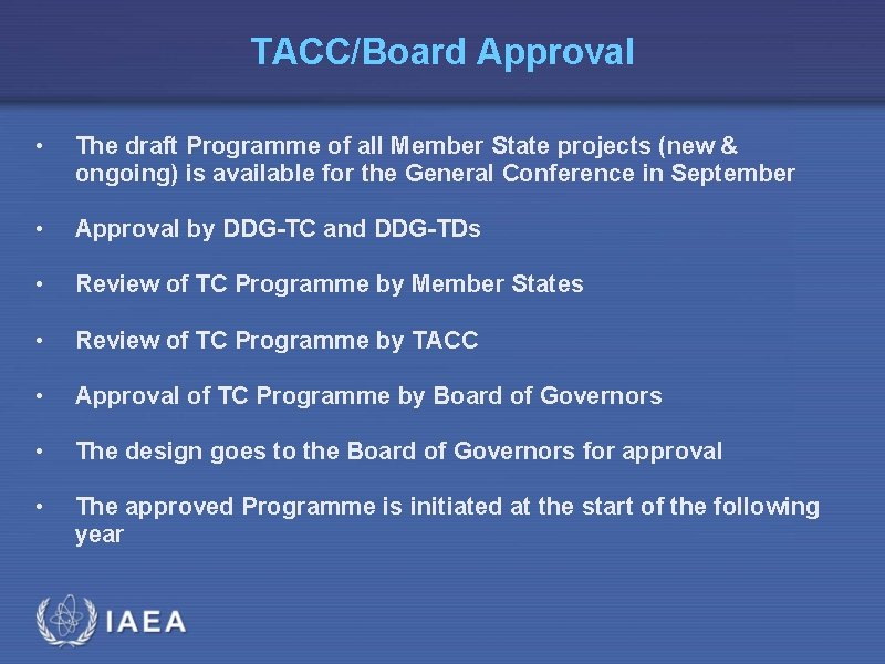 TACC/Board Approval • The draft Programme of all Member State projects (new & ongoing)