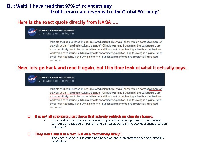 But Wait!! I have read that 97% of scientists say “that humans are responsible