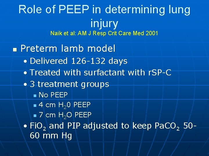 Role of PEEP in determining lung injury Naik et al: AM J Resp Crit