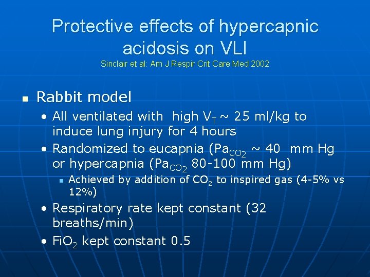Protective effects of hypercapnic acidosis on VLI Sinclair et al: Am J Respir Crit