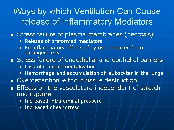 Ways by which Ventilation Cause release of Inflammatory Mediators n Stress failure of plasma