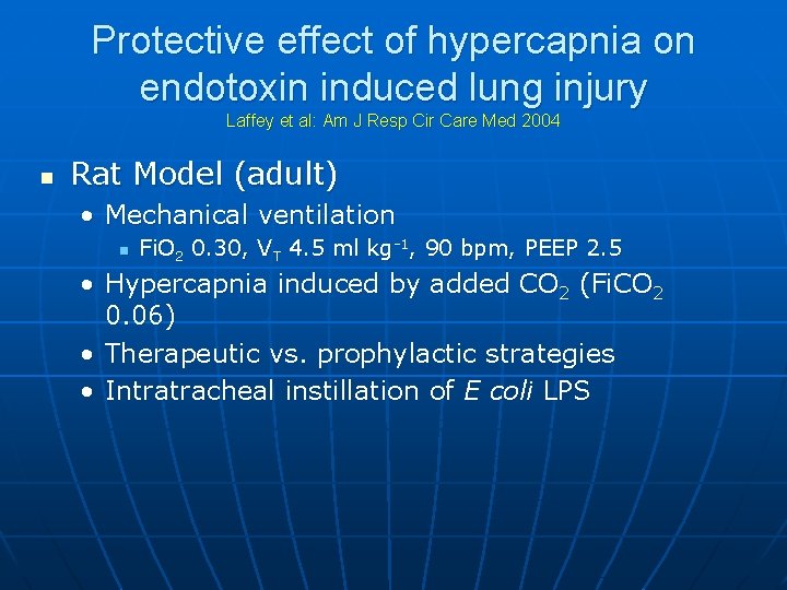 Protective effect of hypercapnia on endotoxin induced lung injury Laffey et al: Am J