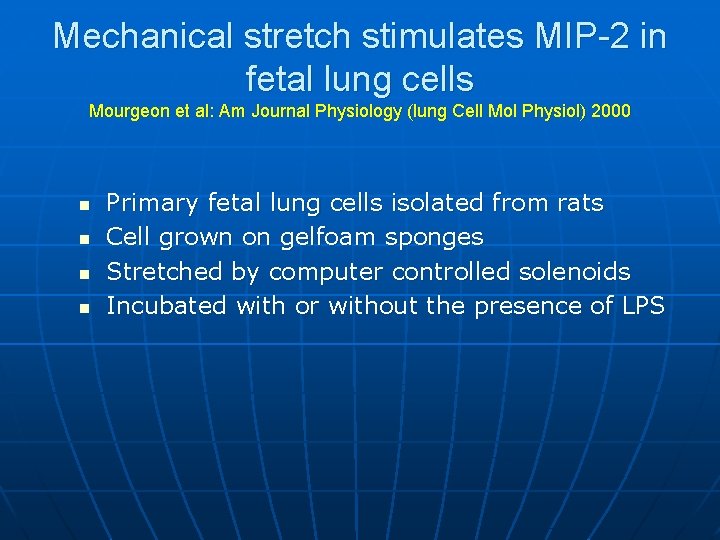 Mechanical stretch stimulates MIP-2 in fetal lung cells Mourgeon et al: Am Journal Physiology