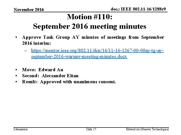 doc. : IEEE 802. 11 -16/1288 r 9 November 2016 Motion #110: September 2016