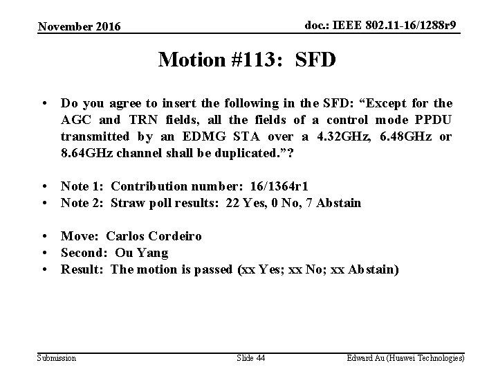 doc. : IEEE 802. 11 -16/1288 r 9 November 2016 Motion #113: SFD •