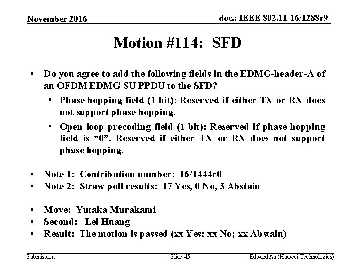 doc. : IEEE 802. 11 -16/1288 r 9 November 2016 Motion #114: SFD •