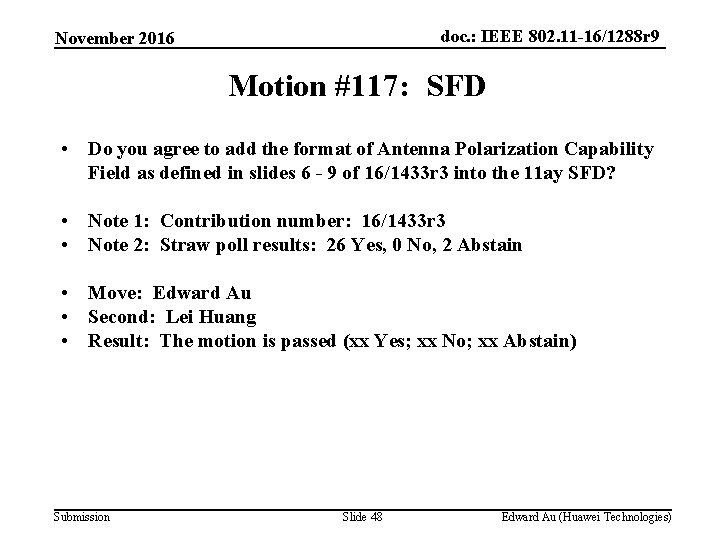 doc. : IEEE 802. 11 -16/1288 r 9 November 2016 Motion #117: SFD •