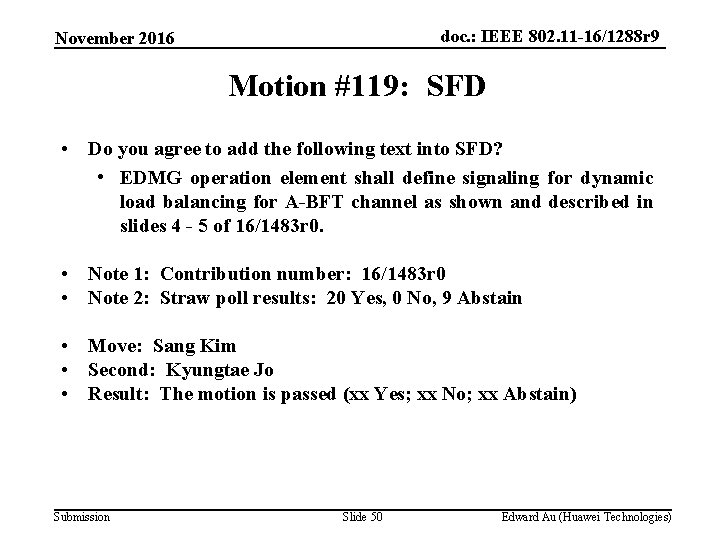 doc. : IEEE 802. 11 -16/1288 r 9 November 2016 Motion #119: SFD •