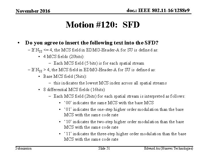 doc. : IEEE 802. 11 -16/1288 r 9 November 2016 Motion #120: SFD •