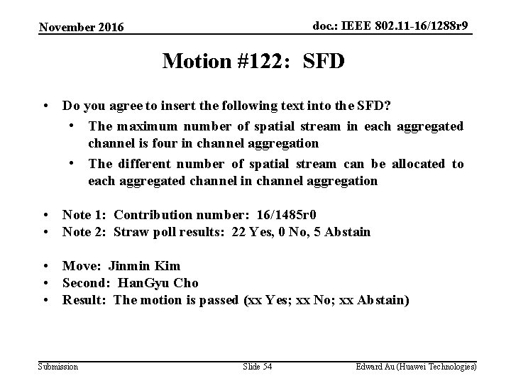 doc. : IEEE 802. 11 -16/1288 r 9 November 2016 Motion #122: SFD •