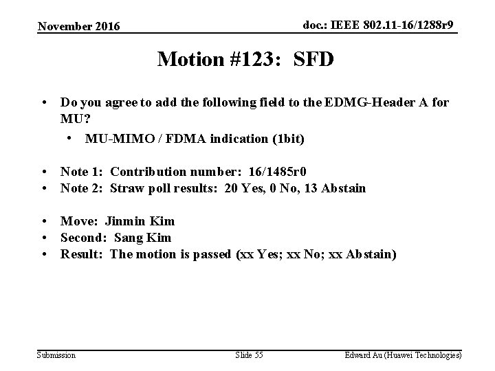 doc. : IEEE 802. 11 -16/1288 r 9 November 2016 Motion #123: SFD •