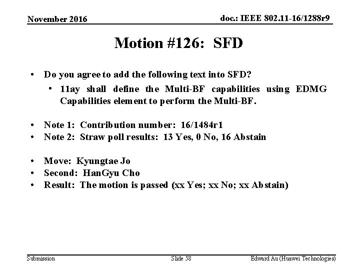 doc. : IEEE 802. 11 -16/1288 r 9 November 2016 Motion #126: SFD •