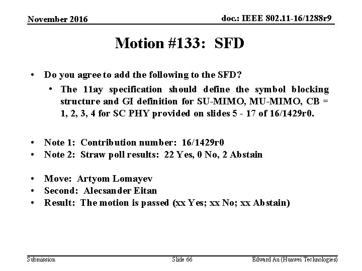 doc. : IEEE 802. 11 -16/1288 r 9 November 2016 Motion #133: SFD •