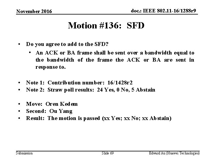 doc. : IEEE 802. 11 -16/1288 r 9 November 2016 Motion #136: SFD •