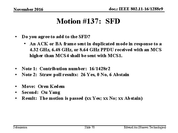 doc. : IEEE 802. 11 -16/1288 r 9 November 2016 Motion #137: SFD •