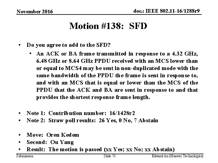 doc. : IEEE 802. 11 -16/1288 r 9 November 2016 Motion #138: SFD •