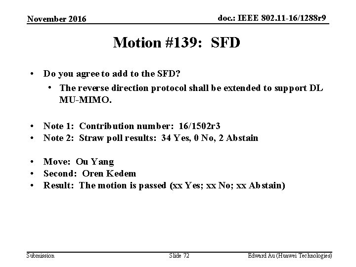 doc. : IEEE 802. 11 -16/1288 r 9 November 2016 Motion #139: SFD •