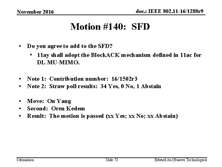 doc. : IEEE 802. 11 -16/1288 r 9 November 2016 Motion #140: SFD •