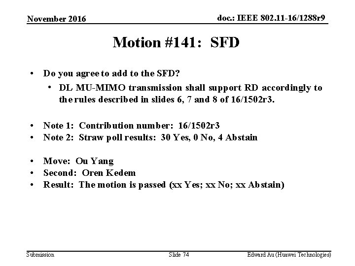 doc. : IEEE 802. 11 -16/1288 r 9 November 2016 Motion #141: SFD •