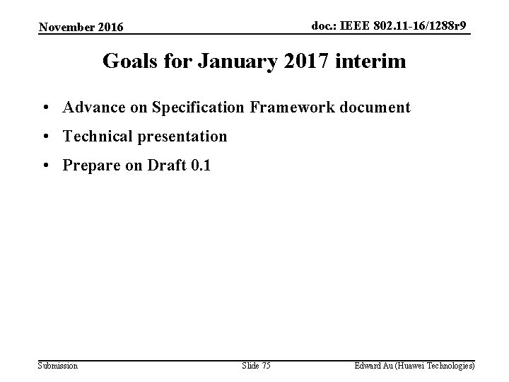 doc. : IEEE 802. 11 -16/1288 r 9 November 2016 Goals for January 2017