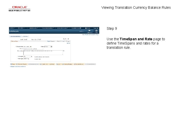 Viewing Translation Currency Balance Rules Step 9 Use the Time. Span and Rate page