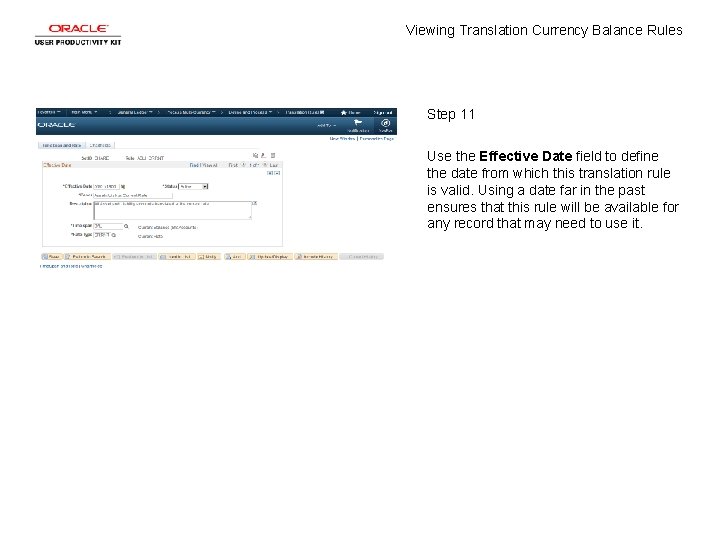 Viewing Translation Currency Balance Rules Step 11 Use the Effective Date field to define