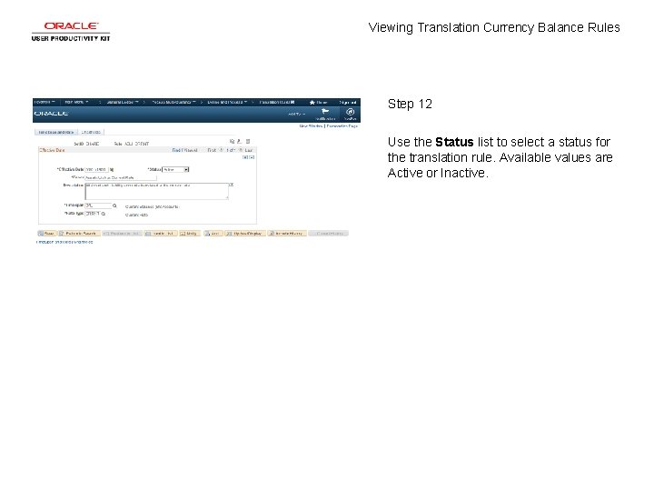 Viewing Translation Currency Balance Rules Step 12 Use the Status list to select a