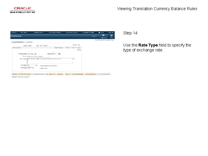 Viewing Translation Currency Balance Rules Step 14 Use the Rate Type field to specify