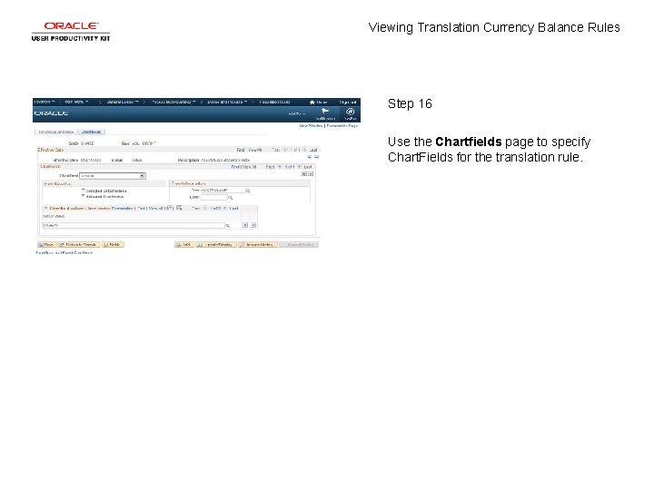 Viewing Translation Currency Balance Rules Step 16 Use the Chartfields page to specify Chart.