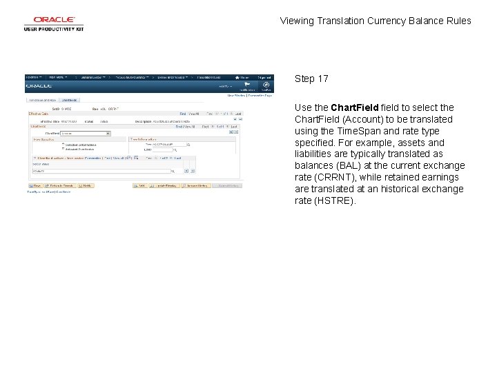 Viewing Translation Currency Balance Rules Step 17 Use the Chart. Field field to select