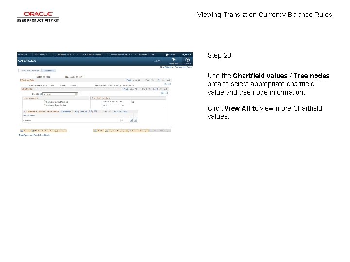 Viewing Translation Currency Balance Rules Step 20 Use the Chartfield values / Tree nodes