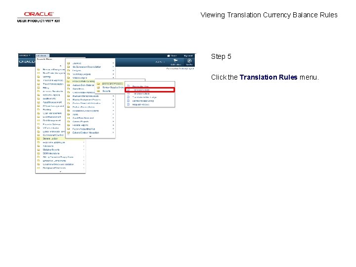 Viewing Translation Currency Balance Rules Step 5 Click the Translation Rules menu. 