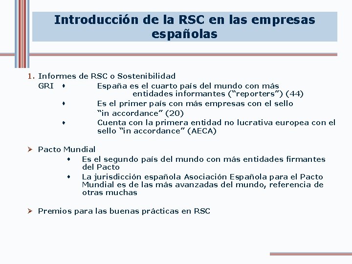 Introducción de la RSC en las empresas españolas 1. Informes de RSC o Sostenibilidad