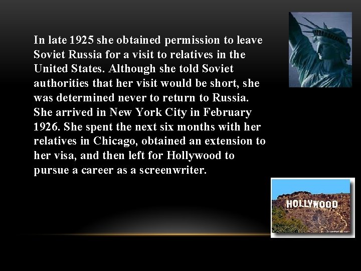 In late 1925 she obtained permission to leave Soviet Russia for a visit to