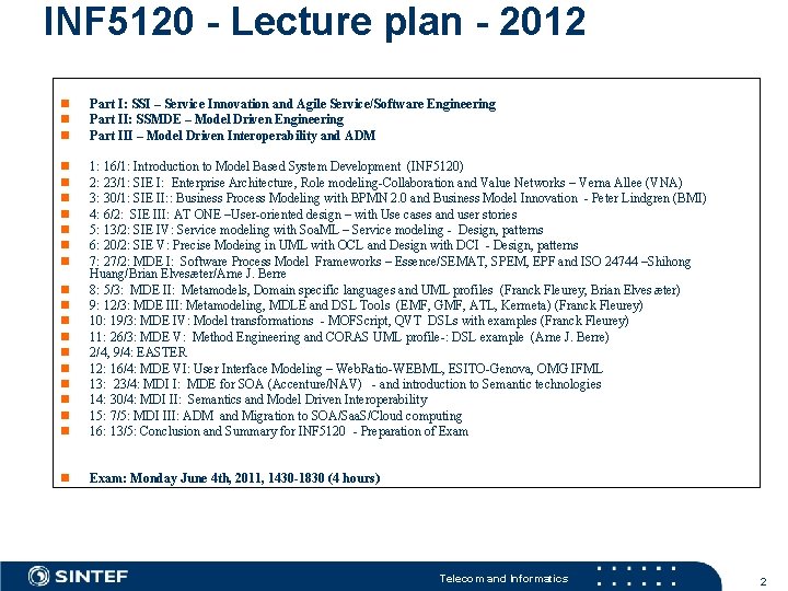 INF 5120 - Lecture plan - 2012 n n n Part I: SSI –