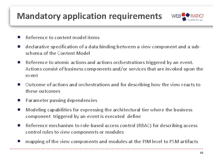 Mandatory application requirements Reference to content model items declarative specification of a data binding