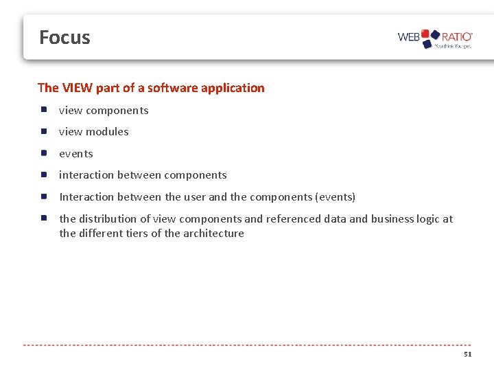 Focus The VIEW part of a software application view components view modules events interaction