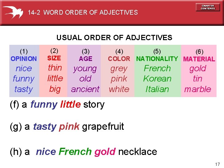 14 -2 WORD ORDER OF ADJECTIVES USUAL ORDER OF ADJECTIVES (1) OPINION nice funny