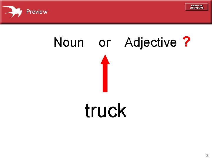 Preview Noun or Adjective ? truck 3 
