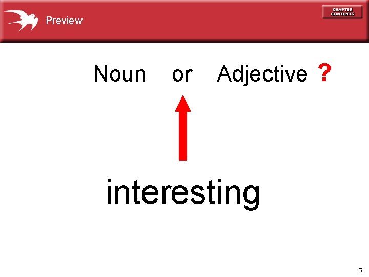 Preview Noun or Adjective ? interesting 5 