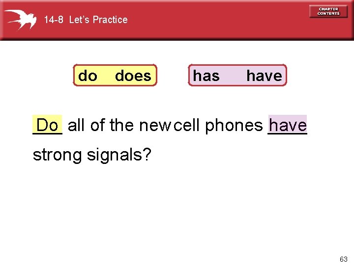 14 -8 Let’s Practice do does have ___ Do all of the new cell