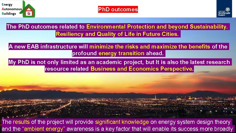 Ph. D outcomes The Ph. D outcomes related to Environmental Protection and beyond Sustainability.