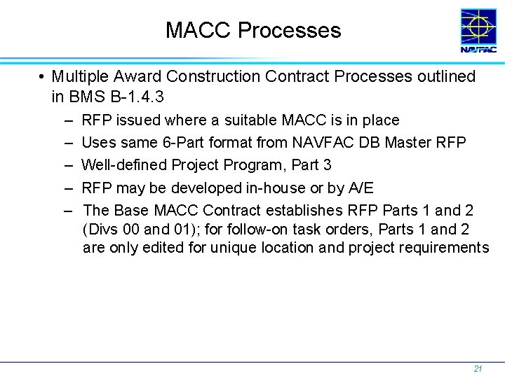 MACC Processes • Multiple Award Construction Contract Processes outlined in BMS B-1. 4. 3