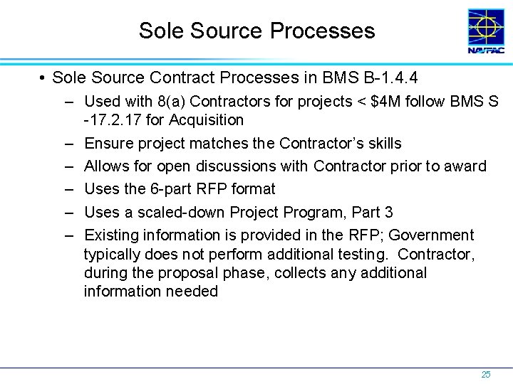 Sole Source Processes • Sole Source Contract Processes in BMS B-1. 4. 4 –