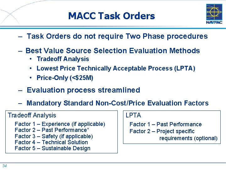 MACC Task Orders – Task Orders do not require Two Phase procedures – Best
